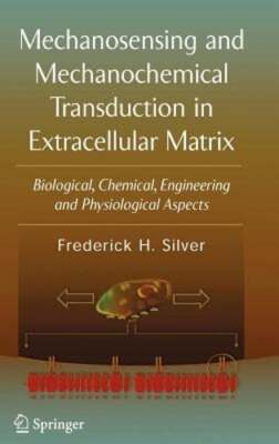 Mechanosensing and Mechanochemical Transduction in Extracellular Matrix:: New