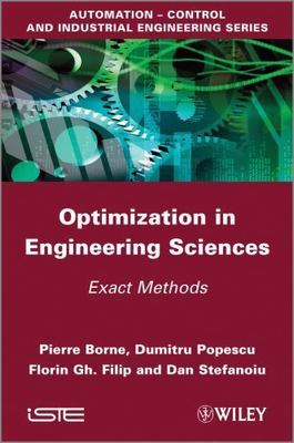 Optimization in Engineering Sciences : Exact Methods, Hardcover by Borne, Pie...