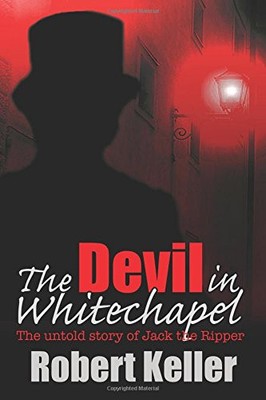 Der Teufel in Whitechapel: Die unerzählte Geschichte von Jack the Ripper, Ro