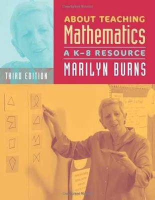 About Teaching Mathematics, 3rd - Paperback, by Marilyn Burns - Very Good j