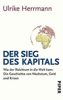 Der Sieg des Kapitals: Wie der Reichtum in die Welt kam:... | Buch | Zustand gut