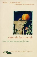 Epitaph for a Peach: Four Seasons on My Family Farm - Paperback - GOOD