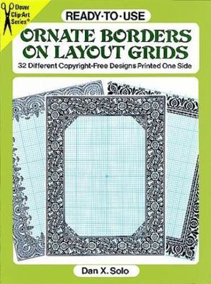 Ready-to-Use Ornate Borders on Layout Grids: 32 Different Copyright-Free Designs