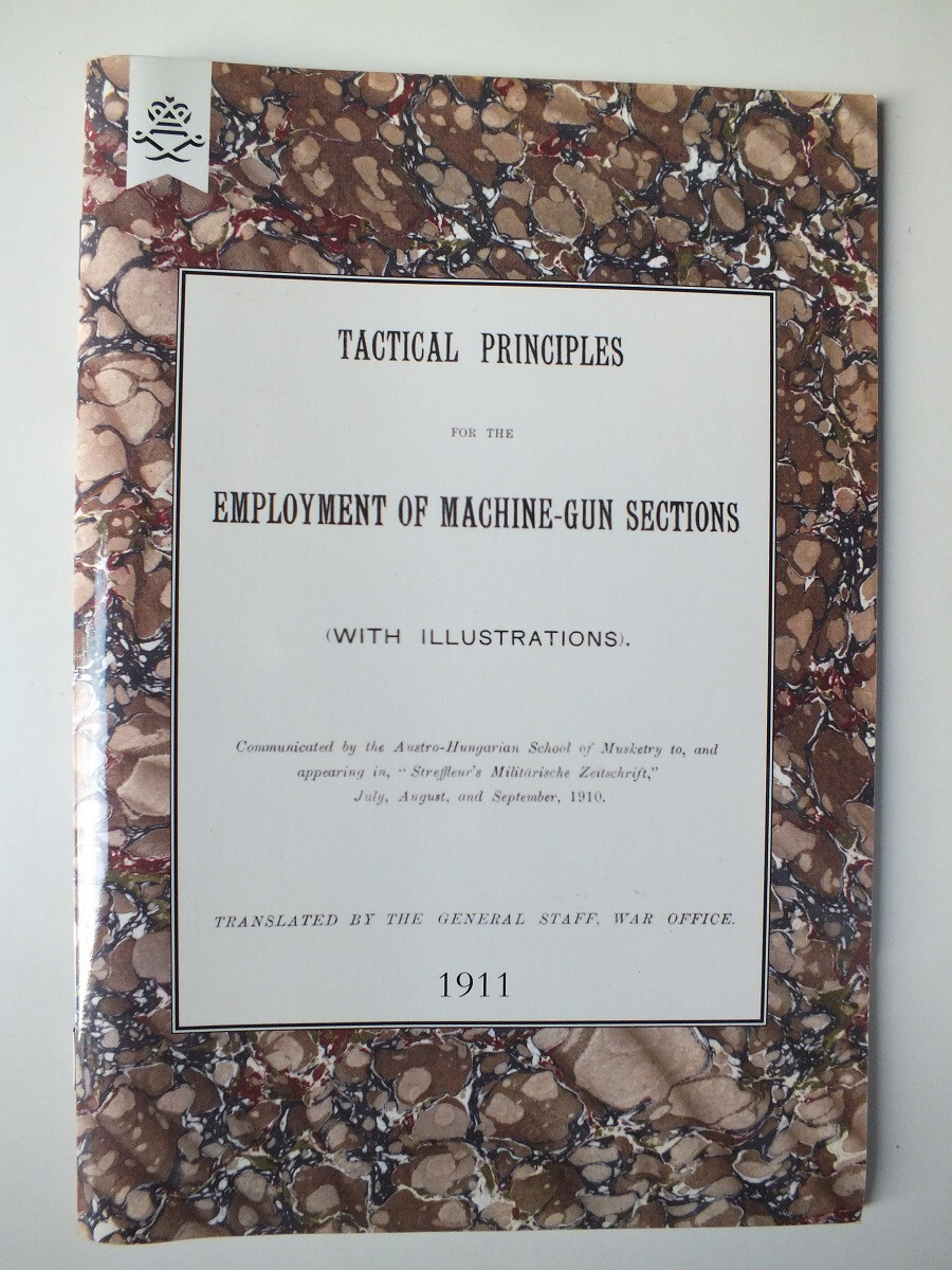 Tactical Principles for the Employment of Machine-Gun Sections (1911) *Reprint*