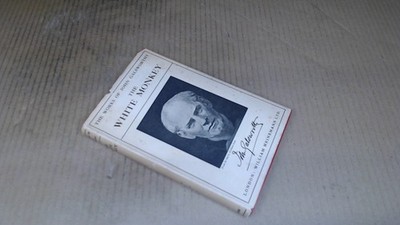 			The White Monkey (Uniform Ed.), John Galsworthy, William Heineman		