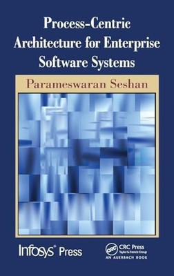 Process-Centric Architecture for Enterprise Software Systems by Parameswaran Se