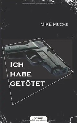  Ich habe getötet!''