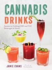Image of Cannabis Drinks: Secrets to Crafting CBD and THC Beverages at Home by Evans: New