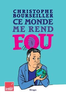 Ce monde me rend fou von Bourseiller, Christophe | Buch | Zustand gut