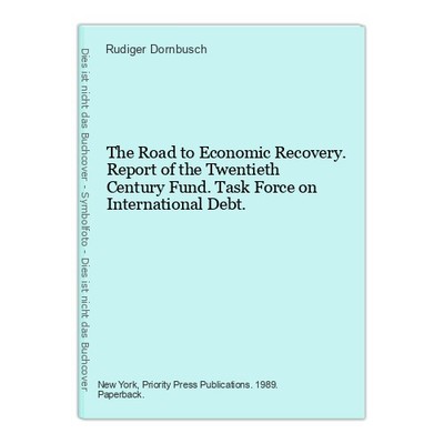 The Road to Economic Recovery. Report of the Twentieth Century Fund. Task Force