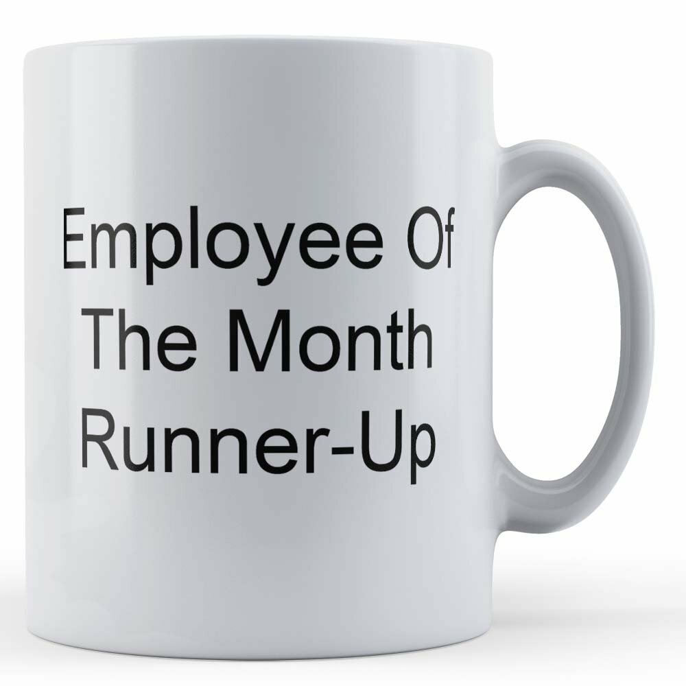 Job, Office, Employee Of The Month Runner-Up - Funny Staff Work Gift Mug