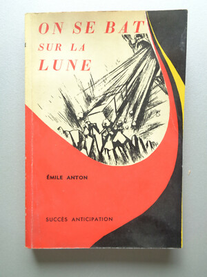 Man Se Bat Auf Die Lune Emile Anton 1956 Mame Succes Anticipation Iilustr. Amlix