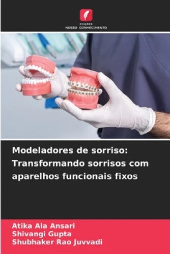 Modeladores de sorriso: Transformando sorrisos com aparelhos funcionais fixos - Picture 1 of 2