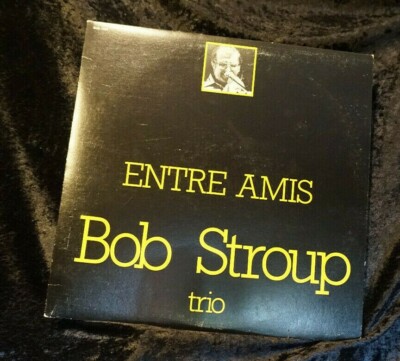 Bob Stroup Trio - Entre Amis - LP Album - Suite Records 1980 Contemporary Jazz