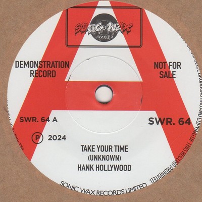 Hank Hollywood Take Your Time Sonic Wax Demo SWR64 Soul Northern Motown