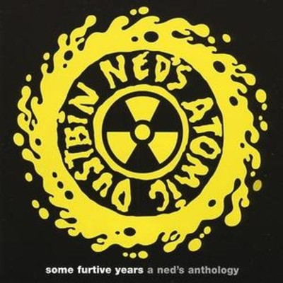 Neds Atomic Dustbin : Some Furtive Years - A Ned's Anthology CD (2007)