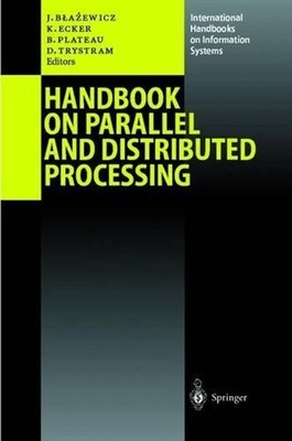 Handbook on Parallel and Distributed Processing by Jacek Blazewicz (English) Pap