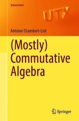 (überwiegend) Kommutative Algebra (Universitext) von Chambert-Loir, Antoine