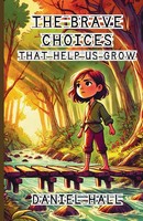 Daniel Hall | The Brave Choices That Help Us Grow | Taschenbuch | Englisch