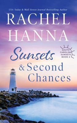 Sunsets & Second Chances Paperback Rachel Hanna
