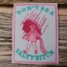 Don't Be A Salty Btch Funny Punk Pink Y2k Embroidered Iron on Patch