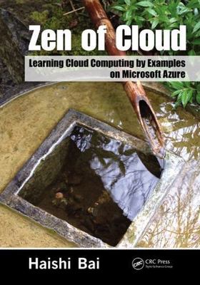 Zen of Cloud : Learning Cloud Computing by Examples on Microsoft Azure, Paper C1