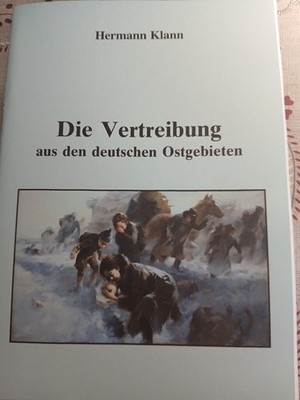 Die Vertreibung aus den deutschen Ostgebieten - Hermann Klann - Heft