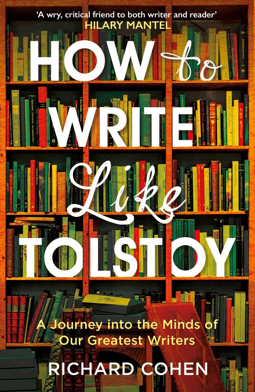 How to Write Like Tolstoy: A Journey into the Minds of Our Greatest Writers by - Image 3