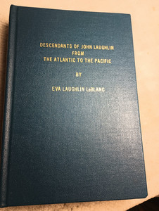 Descendants of John Laughlin from the Atlantic to the Pacific, Genealogy, 1985