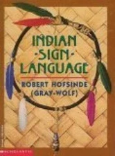 Indian Sign Language - Paperback By Robert Hofsindle (Gray-Wolf) - VERY GOOD