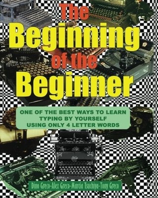 THE BEGINNING OF THE BEGINNER By Dino Greco & Alex Greco **BRAND NEW**