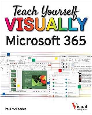 Teach Yourself VISUALLYS Microsoft 365 (Teach Yourself... - McFedries, Paul