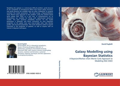 Galaxy Modelling using Bayesian Statistics David Puglielli