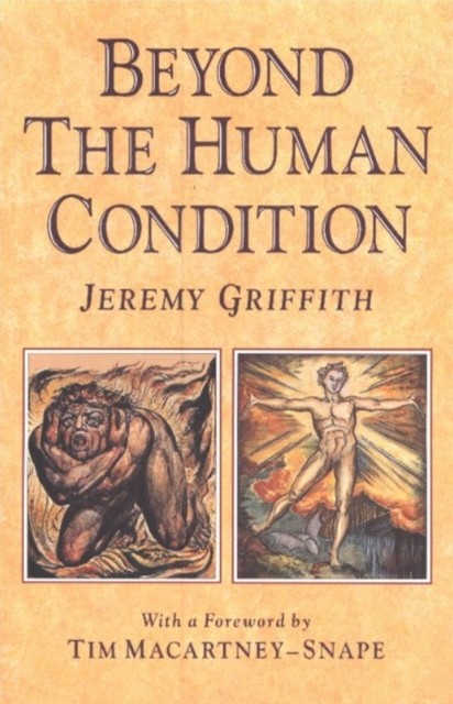 Beyond the Human Condition by Jeremy Griffith, Tim Macartney-... - 9780646039947 - Image 3