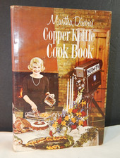 Vintage Copper Kettle Cook Book Martha Dixon 1963 First Ed 2nd Print Cookbook
