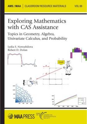 Exploring Mathematics With Cas Assistance: Topics in Geometry, Algebra, U - GOOD