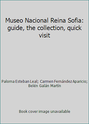 Museo Nacional Reina Sofia: guide, the collection, quick visit