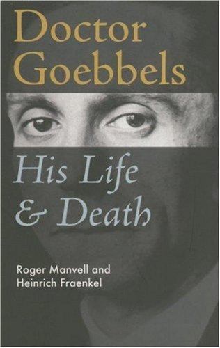 Doctor Goebbels: His Life and Death, Roger Manvell,Heinrich Fraenkel, Excellent