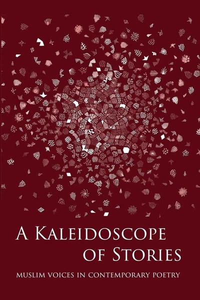 A Kaleidoscope Of Stories | Muslim Voices In Contemporary Poetry | Rs Spiker-image