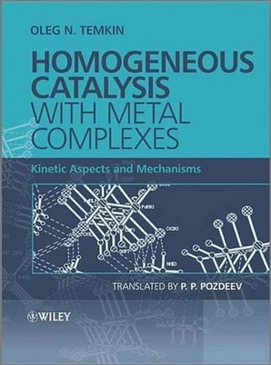 Homogeneous Catalysis with Metal Complexes: Kinetic Aspects and Mechanisms by Ol