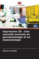 Impression 3D - Une Nouvelle AvancéE En Parodontologie Et En Implantologie Buch
