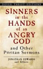 Sinners in the Hands of an Angry God and Other Puritan Sermons (Dover Thrift Ed