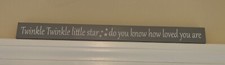 Twinkle Twinkle Little Star Painted Gray Wood Sign 1.5  x 17  Decor
