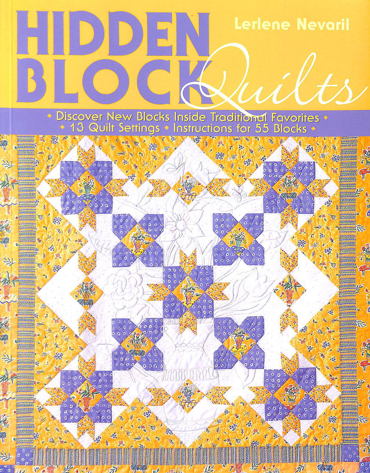 Hidden Block Quilts: Discover New Blocks Inside Traditional Favorites - 13 Qui..