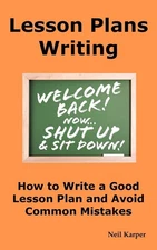 Lesson Plans Writing: How to Write a Good Lesson Plan and Avoid Common Mista...