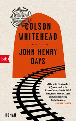 John Henry Days | Colson Whitehead | Taschenbuch | 592 S. | Deutsch | 2024 | btb