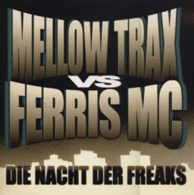 Mellow Trax vs. Ferris MC Die Nacht Der Freaks Vinyl Single 12inch NEAR MINT