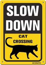 Slow down - Cat Crossing Aluminum Metal Sign 16"X12" Warning Yard Decor