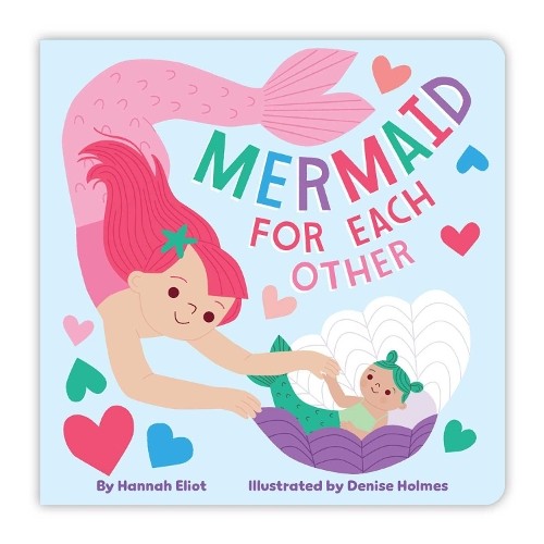 Hannah Eliot Mermaid for Each Other (Board Book)Another great item from Rarewaves USA | Free delivery!