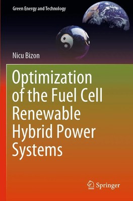 Nicu Bizon | Optimization of the Fuel Cell Renewable Hybrid Power Systems | Buch